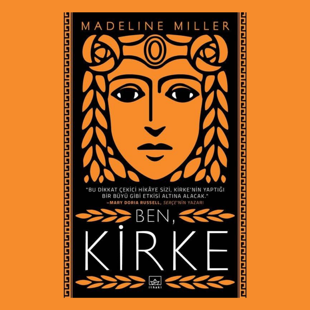 BEN, KİRKE - MADELINE MILLER