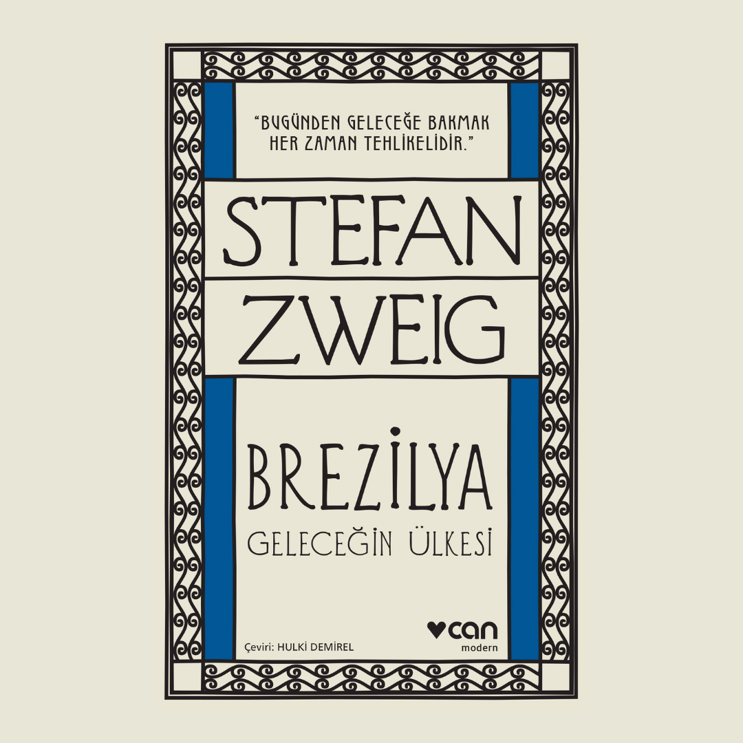Brezilya / Geleceğin Ülkesi - Stefan Zweig