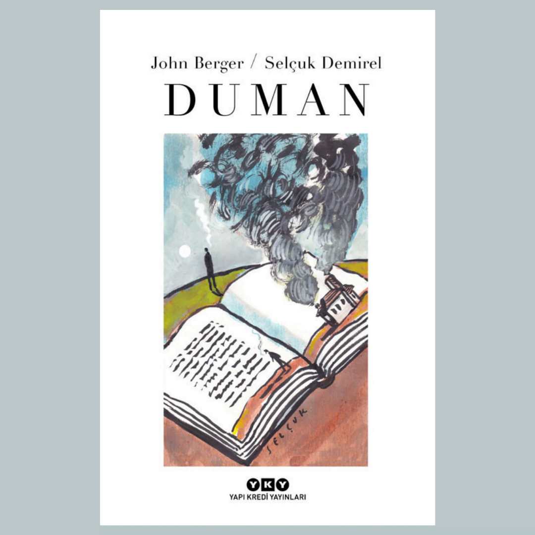 John Berger / Selçuk Demirel - Duman