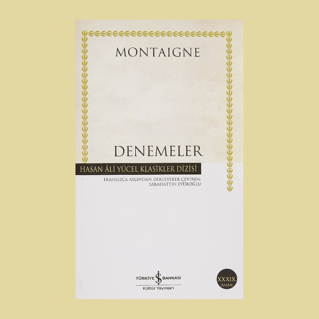 MICHEL DE MONTAIGNE - DENEMELER