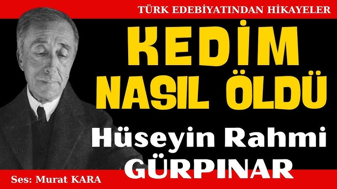 HÜSEYİN RAHMİ GÜRPINAR- KEDİM NASIL ÖLDÜ? (MURAT KARA SESLENDİRMESİ İLE)