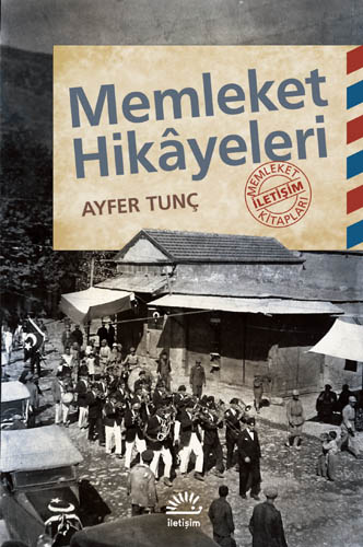 Memleket Hikâyeleri – Ayfer Tunç